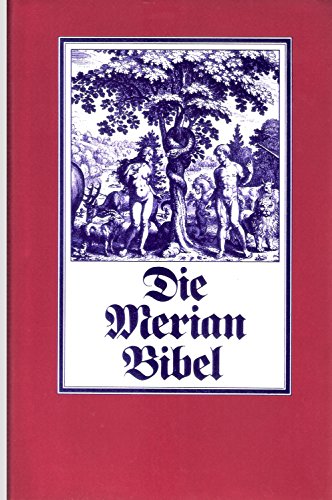 Die Bibel (Die Merian Bibel) Die ganze Heilige Schrift des Alten und Neuen Testaments. Nach der deutschen Übersetzung D. Martin Luthers mit den Kupferstichen von Matthaeus Merian, reviedierter Text 1964