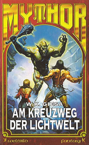 Mythor Bd. 15 - Am Kreuzweg der Lichtwelt (Mythor) von W... Book