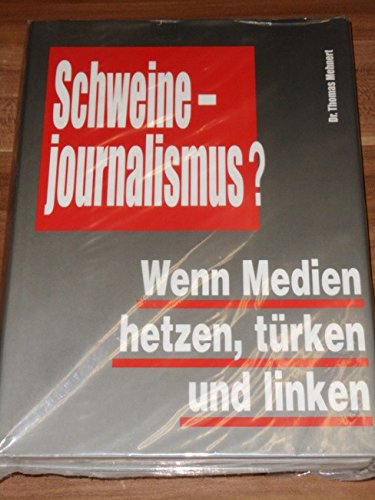 Schweine-Journalismus? Wenn Medien hetzen, türken und linken