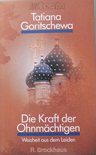 Die Kraft der Ohnmächtigen: Weisheit aus dem Leiden
