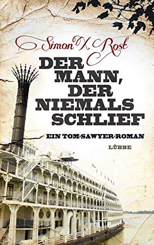 Der Mann, der niemals schlief: Ein Tom-Sawyer-Roman