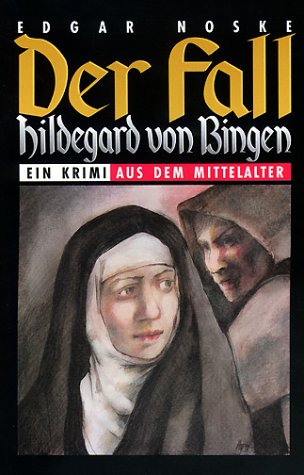 Der Fall Hildegard von Bingen