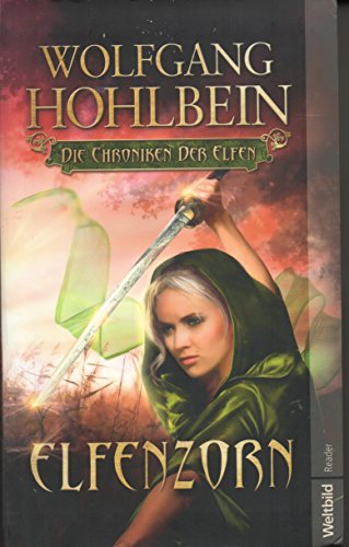 Die Chroniken der Elfen 02: Elfenzorn von Wolfgang Hohlbein