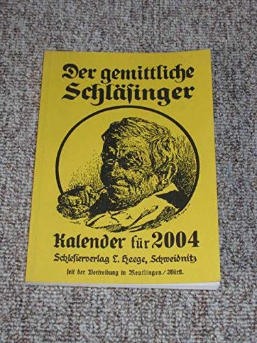 Der gemittliche Schläsinger. Kalender für 2004.