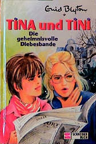 Tina und Tini, Bd.13, Die geheimnisvolle Diebesbande