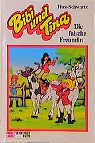 Bibi und Tina, Bd.20, Die falsche Freundin