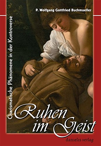 Ruhen im Geist: Charismatische Phänomene in der Kontroverse