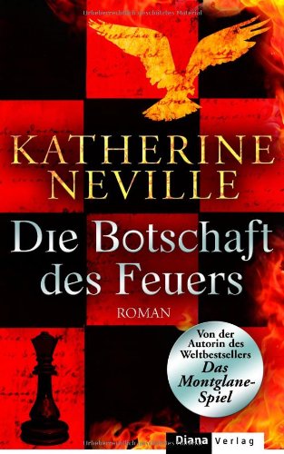 Die Botschaft des Feuers: Roman