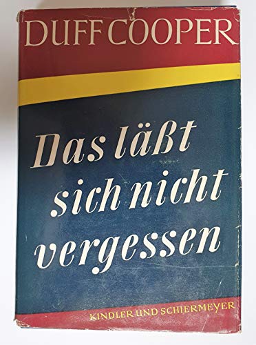 Das lässt sich nicht vergessen. Autobiographie