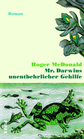 Mr. Darwins unentbehrlicher Gehilfe: Roman