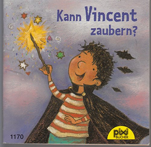 Kann Vincent zaubern? - Pixi-Buch Nr. 1170 - Einzeltitel aus PIXI-Serie 137 (aus Kassette)