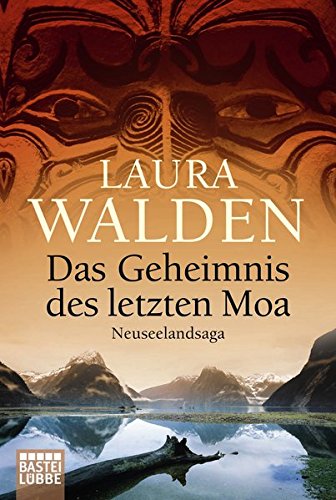 Das Geheimnis des letzten Moa: Neuseelandsaga