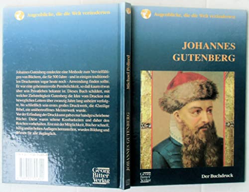 Johannes Gutenberg. Der Buchdruck (Augenblicke, die die Welt veränderten)