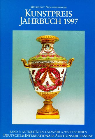 Kunstpreis-Jahrbuch 1997. Deutsche und internationale Auktionsergebnisse: Auktionspreise im Kunstpreis Jahrbuch, Bd.52/3, 1997