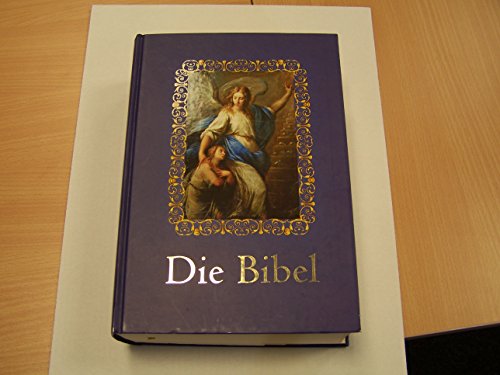 Die Bibel - Das Alte und Neue Testament - illustriert mit Engel-Darstellungen alter Meister