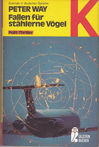 Fallen für stählerne Vögel - Polit-Thriller