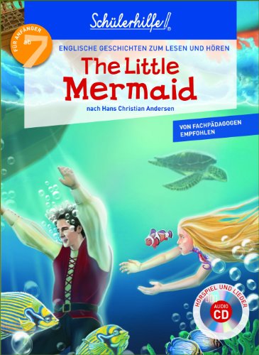 Schülerhilfe The Little Mermaid - Englische Geschichten zum lesen und Hören