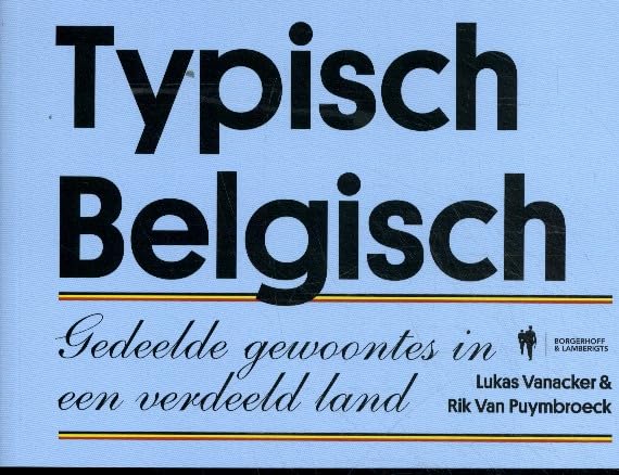 Typisch Belgisch: gedeelde gewoontes in een verdeeld land