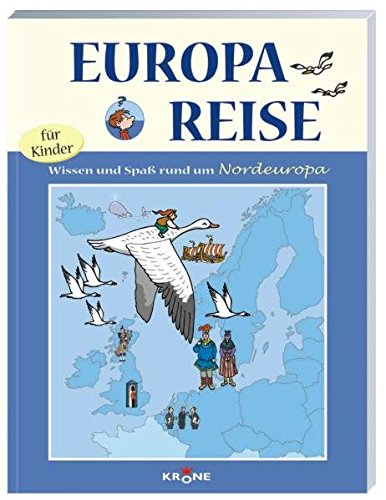 Europareise für Kinder 1. Nord. Wissen und Spaß rund um Nordeuropa