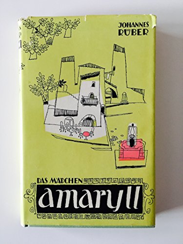 Das Mädchen Amaryll. Roman.