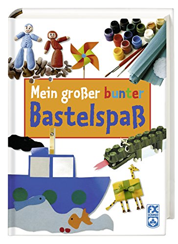 Mein großer bunter Bastelspaß