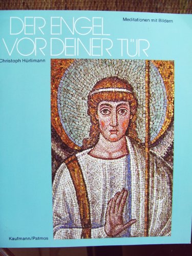 Der Engel vor deiner Tür : Meditationen mit Bildern.