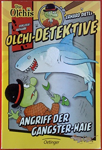 Eberhard Dietls - Die Olchis. Exklusiv Ausgabe: Olchi-Detektive: Angriff der Gangster-Haie. Made for McDonalds 2014