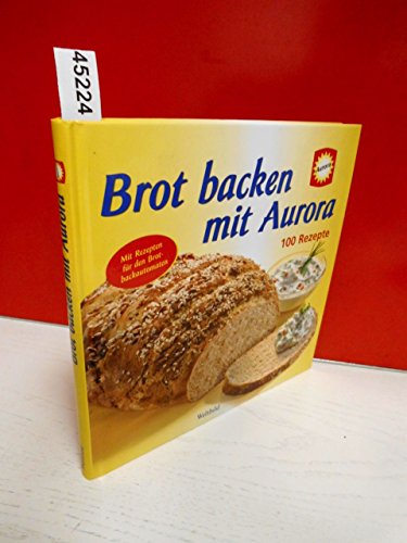 Brot backen mit Aurora