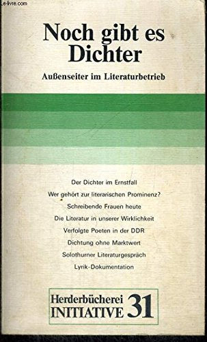Noch gibt es Dichter. Außenseiter im Literaturbetrieb.