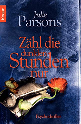 Zähl die dunklen Stunden nur: Psychothriller
