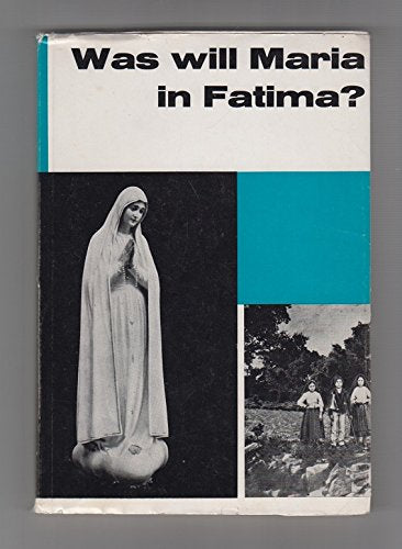Was will Maria in Fatima ?