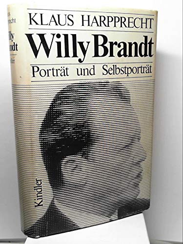 Willy Brandt. Porträt und Selbstporträt