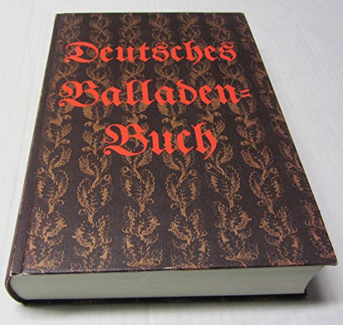 Deutsches Balladenbuch - mit Holzschnitten und Zeichnungen von Adolf Ehrhardt, Theobald von Oer, Hermann Plüddemann, Ludwig Richter und Carl Schurig