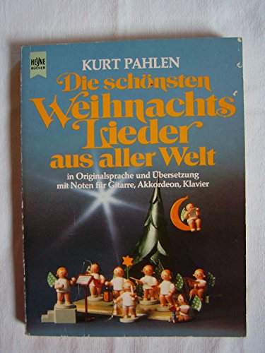 Die schönsten Weihnachtslieder aus aller Welt. In Originalsprache und Übersetzung mit Noten für Gitarre, Akkordeon, Klavier