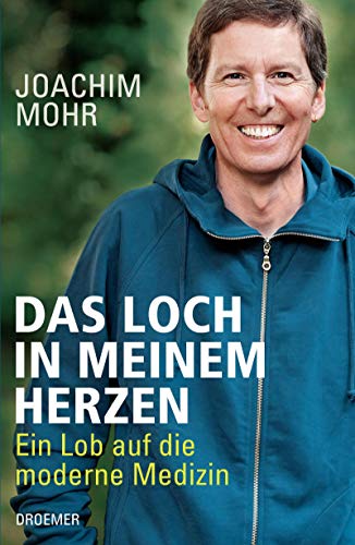Das Loch in meinem Herzen: Ein Lob auf die moderne Medizin