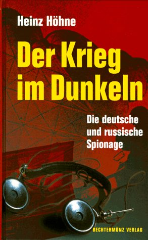 Der Krieg im Dunkeln. Die deutsche und russische Spionage
