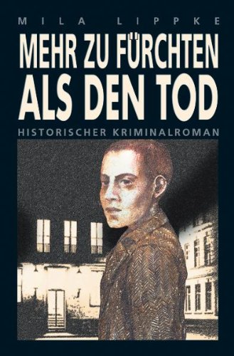 Mehr zu fürchten als den Tod: Historischer Kriminalroman