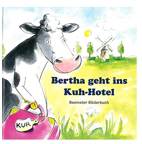 Bertha geht ins Kuh-Hotel (Beemster Bilderbuch)