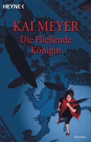 Die fließende Königin. Merle-Zyklus 01.: Roman