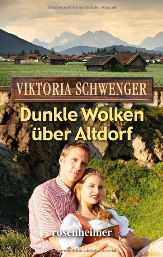 Dunkle Wolken über Altdorf von Viktoria Schwenger (16. Mai 2011) Gebundene Ausgabe