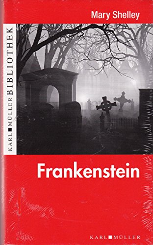 Mary Shelley: Frankenstein