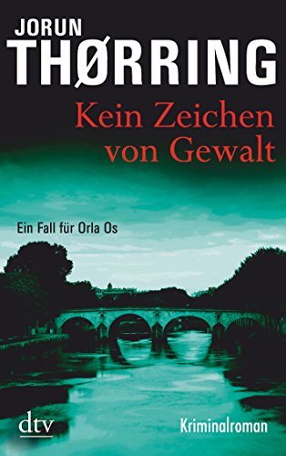 Kein Zeichen von Gewalt: Kriminalroman