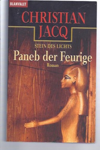 Paneb der Feurige: Stein des Lichts - Roman (Blanvalet Taschenbuch)