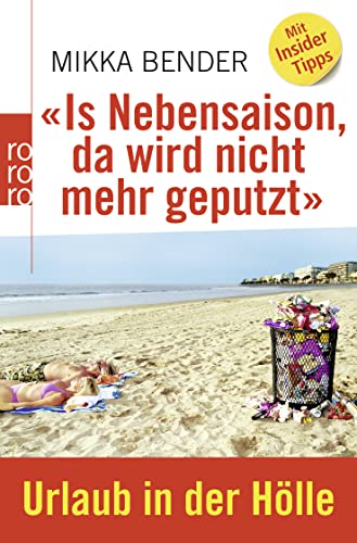 «Is Nebensaison, da wird nicht mehr geputzt»: Urlaub in der Hölle