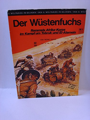 DER II. WELTKRIEG IN BILDERN, SC 6, - Der Wüstenfuchs, Rommels Afrikacorps im Kampf.... (Softcover Comic Album)