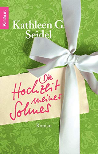 Die Hochzeit meines Sohnes: Roman