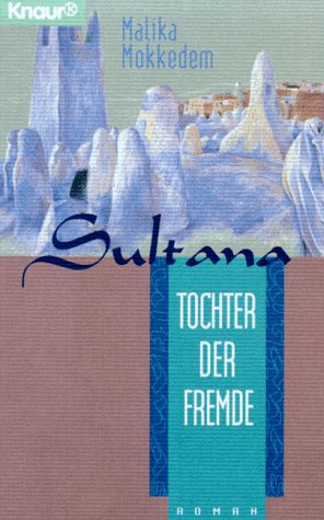 Sultana - Tochter der Fremde (Knaur Taschenbücher. Starke Seiten für Frauen)