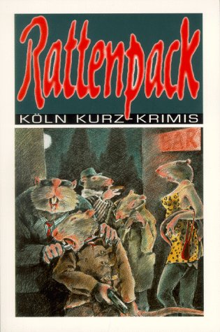 Rattenpack. Köln Kurz-Krimis