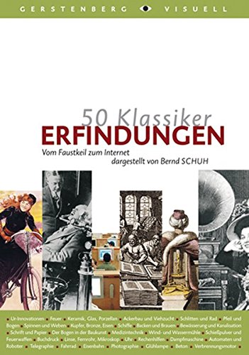 50 Klassiker Erfindungen: Vom Faustkeil bis zum Internet: Vom Faustkeil zum Internet