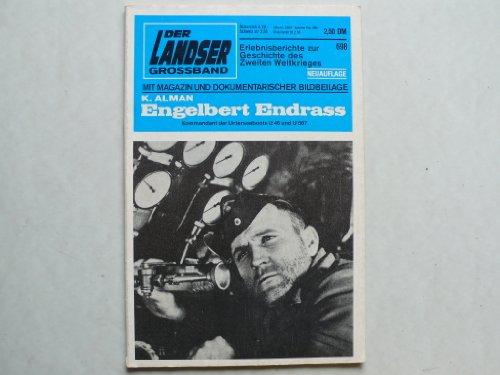 Der Landser Grossband 698 - Engelbert Endrass (Kommandant der U 46 und U 567)